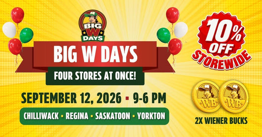 BigWDays is coming to Chilliwack, Regina, Saskatoon & Yorkton. - Uncle Wiener's Wholesale