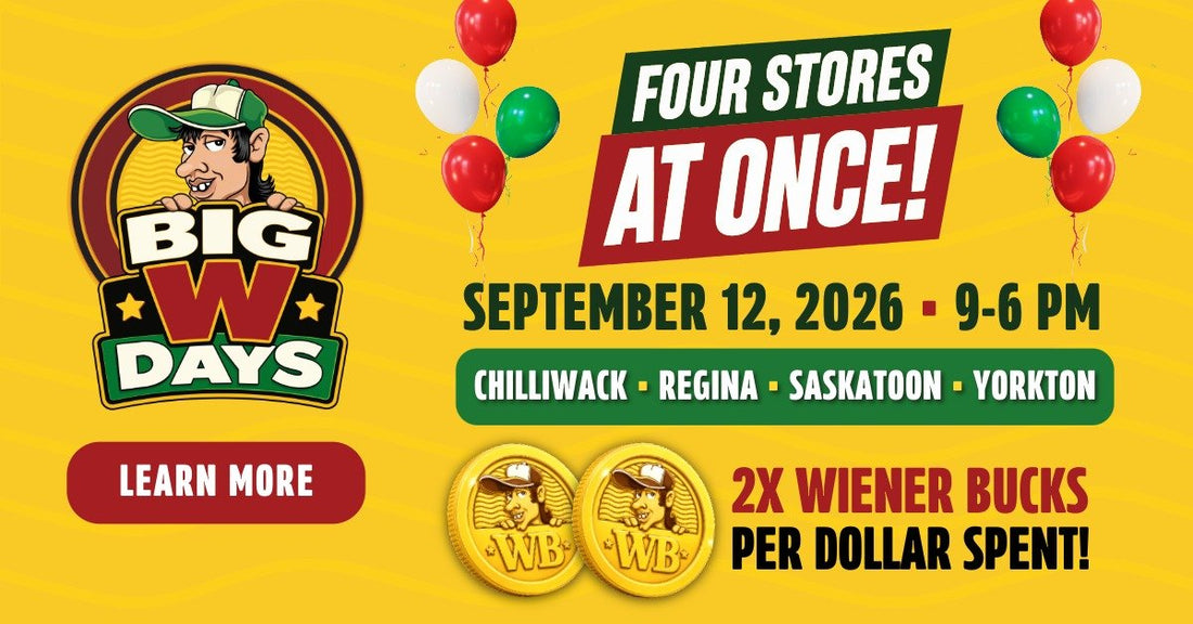 BigWDays is coming to Chilliwack, Regina, Saskatoon & Yorkton. - Uncle Wiener's Wholesale