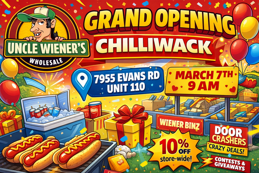 Uncle Wiener’s Is Opening in Chilliwack – March 7th at 9AM - Uncle Wiener's Wholesale